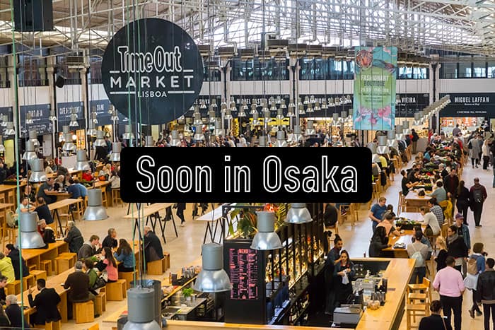Time Out Market Osaka to Open by Osaka Station in 2025